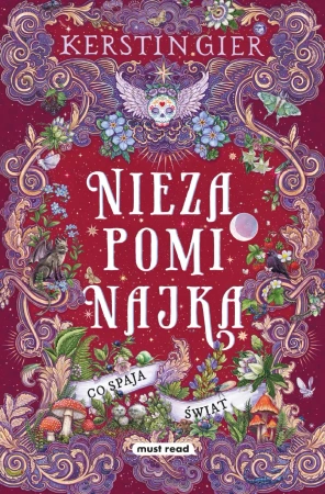Co spaja świat T.3 Niezapominajka - Kerstin Gier