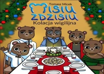 Misiu Zdzisiu. Kolacja Wigilijna - Tomasz Micek