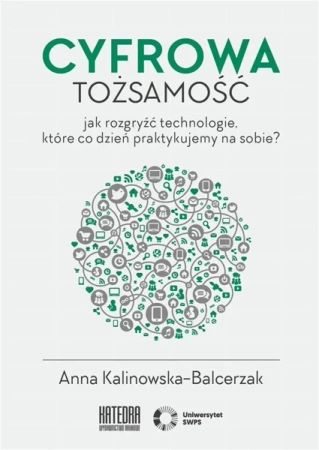 Cyfrowa tożsamość - Anna Kalinowska-Balcerzak