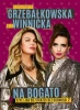 Jak się starzeć bez godności T.2 Na bogato - Magdalena Grzebałkowska, Ewa Winnicka