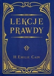 Lekcje prawdy - H. Emilie Cady