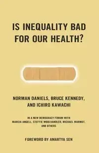 Is Inequality Bad for Our Health? - Norman Daniels