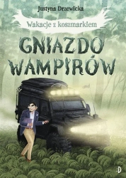 Wakacje z koszmarkiem. Gniazdo wampirów - Justyna Drzewicka, Ewa Minor, Marcin Minor