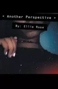 < Another Perspective > - Rose Ellie