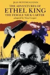 The Adventures of Ethel King, The Female Nick Carter - Jean Petithuguenin