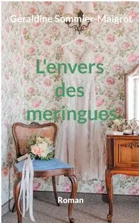 L'envers des meringues - Sommier-Maigrot Géraldine