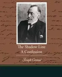 The Shadow Line A Confession - Joseph Conrad