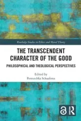 The Transcendent Character of the Good - Schaafsma Petruschka