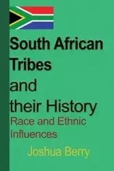 South African Tribes and their History - Berry Joshua