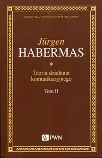 Teoria działania komunikacyjnego Tom 2 - Habermas Jurgen