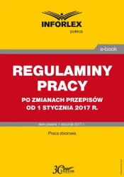 eBook REGULAMINY PRACY po zmianach przepisów od 1 stycznia 2017 r. - Infor Pl