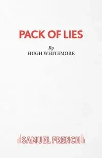 Pack of Lies - A Play - Hugh Whitemore