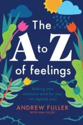 The A to Z of Feelings - Andrew Fuller