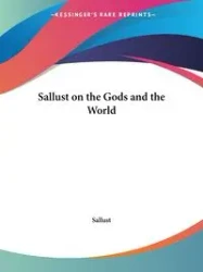 Sallust on the Gods and the World - Sallust