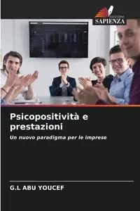 Psicopositività e prestazioni - Abu Youcef G.L