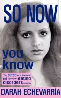So Now You Know - Echevarria Darah
