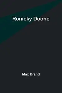 Ronicky Doone - Max Brand