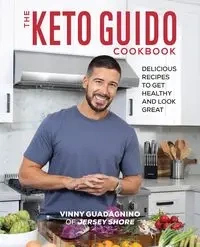 The Keto Guido Cookbook - Guadagnino Vinny