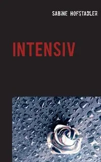 Intensiv - Sabine Hofstadler