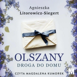 audiobook Olszany. Droga do domu - Agnieszka Litorowicz-Siegert