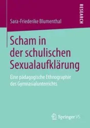 Scham in der schulischen Sexualaufklärung - Blumenthal Sara-Friederike