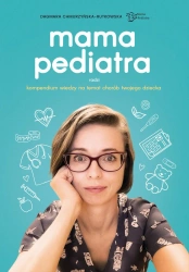 Mama pediatra radzi - Dagmara Chmurzyńska-Rutkowska