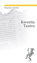 Kwestia teatru - Bogusław Jasiński