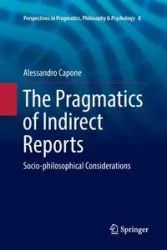 The Pragmatics of Indirect Reports - Capone Alessandro