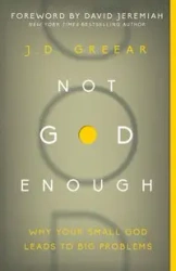 Not God Enough | Softcover - Greear J.D.