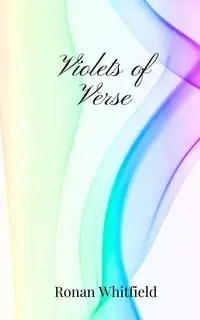 Violets of Verse - Whitfield Ronan