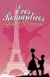 Ecos románticos - Gladys Depoveda