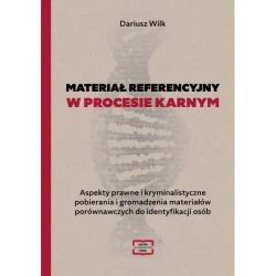 Materiał referencyjny w procesie karnym - Dariusz Wilk