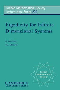 Ergodicity for Infinite Dimensional Systems - Giuseppe Da Prato