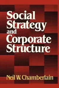 Social Strategy & Corporate Structure - Chamberlain Neil W.