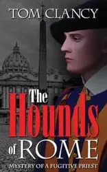 The Hounds of Rome - Tom Clancy