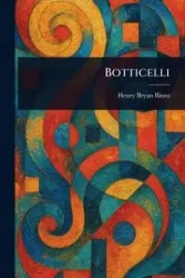 Botticelli - Henry Bryan Binns
