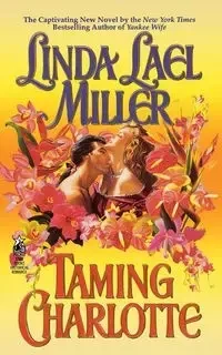 Taming Charlotte - Linda Lael Miller
