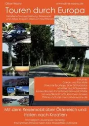 Mit dem Reisemobil durch Österreich und Italien nach Kroatien - Oliver Wozny