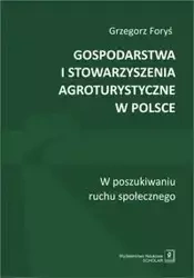 Gospodarstwa i stowarzyszenia agroturystyczne w Polsce - Grzegorz Foryś