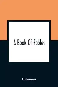 A Book Of Fables - Unknown
