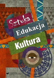 Sztuka edukacja kultura - red. Ewa Linkiewicz, Urszula Szuścik