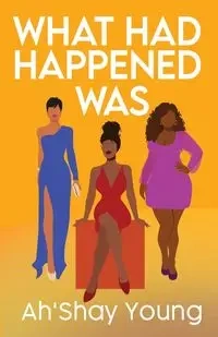 What Had Happened Was - Young Ah'Shay