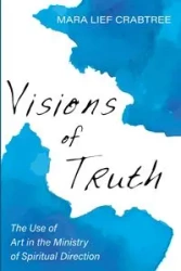 Visions of Truth - Mara Crabtree Lief