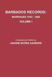 Barbados Records. Marriages, 1643-1800 - Joanne Sanders McRee