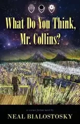 What Do You Think, Mr. Collins? - Neal Bialostosky