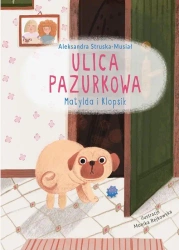 eBook Ulica Pazurkowa Matylda i Klopsik - Aleksandra Struska -Musiał epub mobi