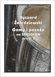 Gamy i pasaże na saksofon. Zeszyt 2 - Ryszard Żołędziewski
