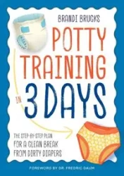 Potty Training in 3 Days - Brandi Brucks