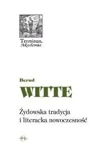 Terminus T.56 Żydowska tradycja i literacka... - Bernd Witte