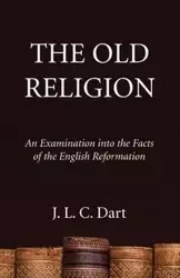 The Old Religion - Dart J. L. C.